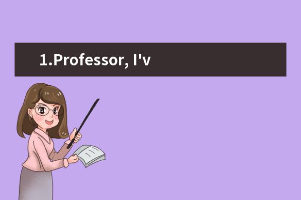 1.Professor, I